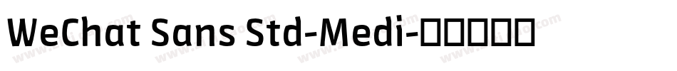 WeChat Sans Std-Medi字体转换